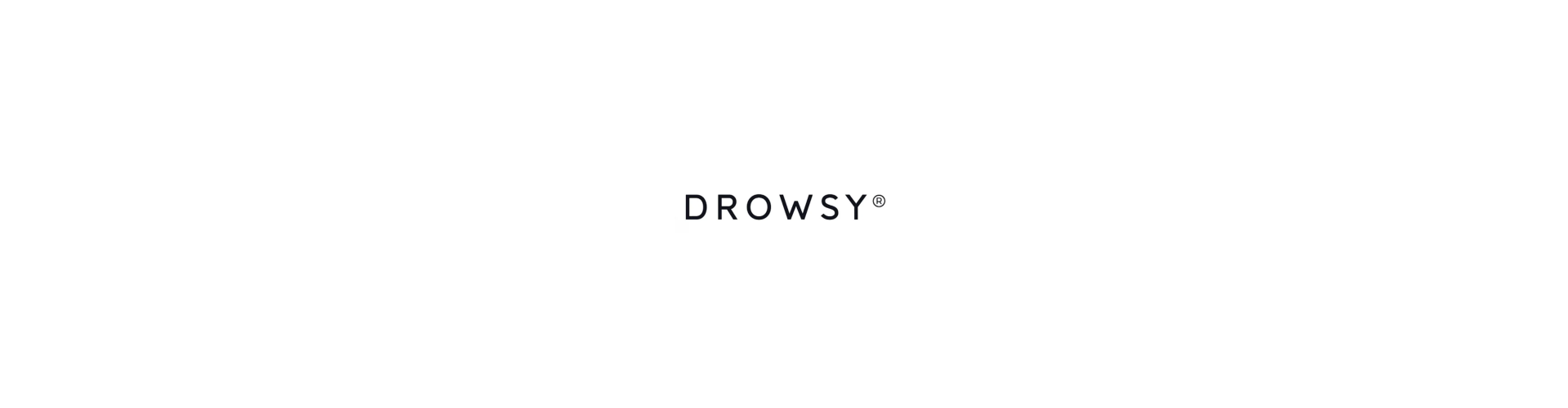 Drowsy™